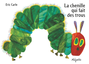 La chenille qui fait des trous.<sup>FR</sup>