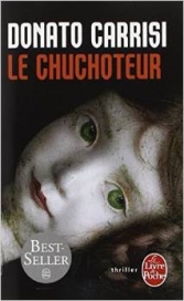 Le Chuchoteur. <br>Donato Carrisi