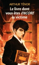 Le livre dont vous êtes <i>encore</i> la victime .