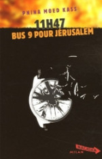 11 h 47, Bus 9 pour Jérusalem. <br>P. Moed Kass