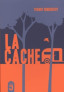 La cache.
