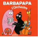 Barbapapa: L'Orchestre.