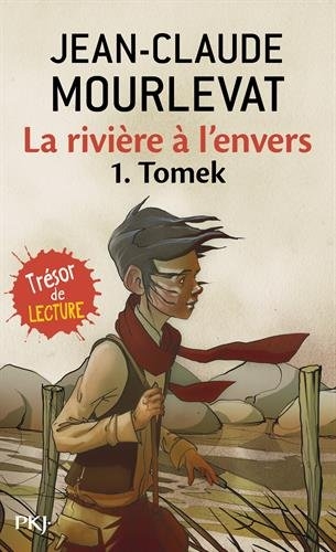 La Riviere A L Envers T 1 Tomek By Jc Mourlevat