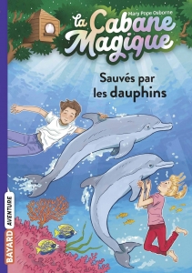 La Cabane Magique - Vol. 12 - Sauvés par les dauphins. [NE]
