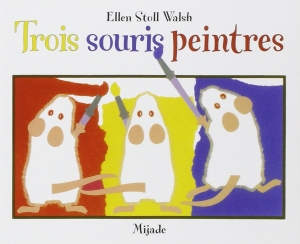 Trois souris peintres.<sup>FR</sup>