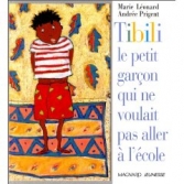 Tibili le petit garçon qui ne voulait pas aller à l'école.