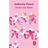 Encore une danse. <br>K. Pancol