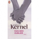 Fais-moi oublier.<br>B. Kernel