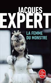 La femme du monstre. <br>J. Expert