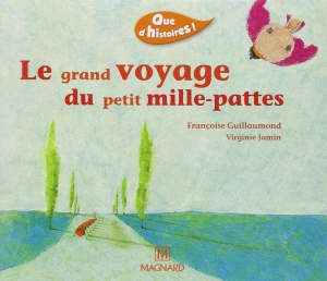 Le grand voyage du petit mille-pattes