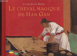 Le cheval magique de Han Gan.