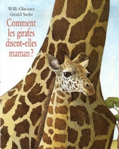 Comment les girafes disent-elles maman ?