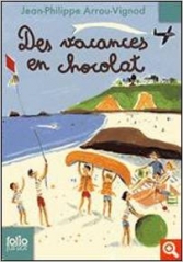 Des vacances en chocolat.