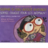 Sophie craque pour les animaux ! / Sophie Is Mad about Animals !