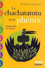 La chachatatutu et le phénix.