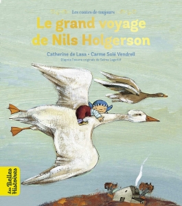 Le grand voyage de Nils Holgersson. [NE]