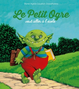 Le petit ogre veut aller à l'école.<sup>FR</sup> [NE]