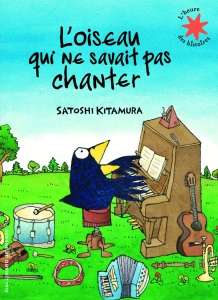 L'Oiseau qui ne savait pas chanter.