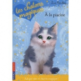 Les chatons magiques: A la piscine.