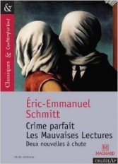 Crime Parfait & Les Mauvaises Lectures. <br>EE. Schmitt