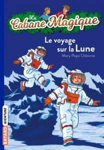 La Cabane Magique - Vol. 7 - Le voyage sur la Lune. [NE]