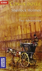 Deux aventures de Sherlock Holmes / Two adventures of Shelock Holmes.
