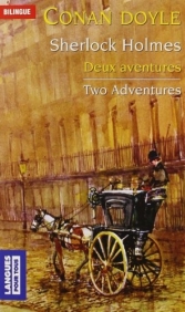 Deux aventures de Sherlock Holmes / Two adventures of Shelock Holmes.