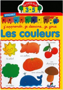 La Petite Ecole: Couleurs [Erasable]