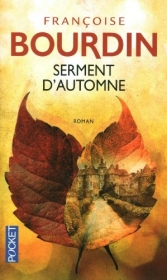 Serment d'automne.<br>Francoise Bourdin