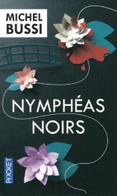 Nymphéas noirs.<br>Michel Bussi