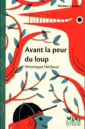 Avant la peur du loup : Pièce en un acte