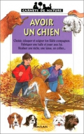 Avoir un chien.