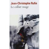 Le Collier Rouge.<br>JC Rufin