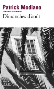 Dimanches d'août. <br>Patrick Modiano