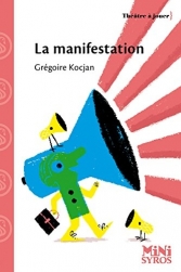 La Manifestation.<br>[Theater for kids]