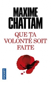 Que ta volonté soit faite.<br>M. Chattam