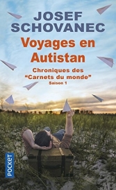 Voyages en Autistan.<br>Josef Schovanec