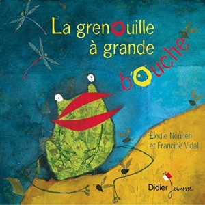 La grenouille  à grande bouche.