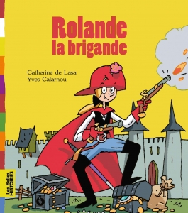 Rolande la brigande.