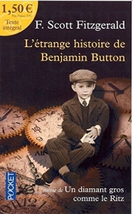L'Etrange histoire de Benjamin Button. <br> F. Scott. Fitzgerald