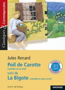 Poil de Carotte suivi de La Bigotte.<br>J. Renard