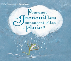 Pourquoi les grenouilles annoncent-elles la pluie ?