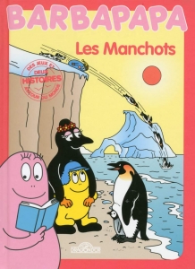 Barbapapa autour du monde: Antarctique - Les manchots