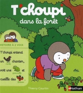 T'Choupi dans la forêt.