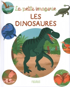 La petite imagerie: les dinosaures.