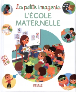 La petite imagerie: l'école maternelle.