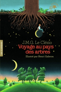 Voyage au pays des arbres. <br>JMG Le Clezio