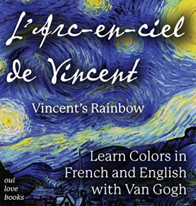 L'arc-en-ciel de Vincent / Vincent's Rainbow. [bilingual]