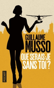 Que serais-je sans toi? <br>G. Musso