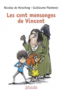 Les cent mensonges de Vincent.<sup>FR</sup>